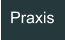 Praxis